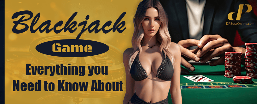 Blackjack game: Everything you need to know&nbsp;about